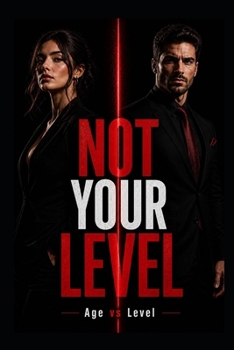 Paperback Not Your Level: Age vs Level Book