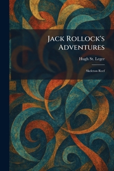 Paperback Jack Rollock's Adventures: Skeleton Reef Book