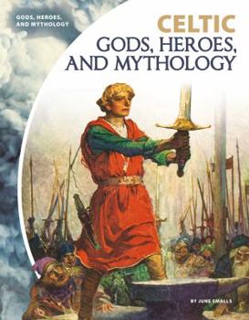 Library Binding Celtic Gods, Heroes, and Mythology Book
