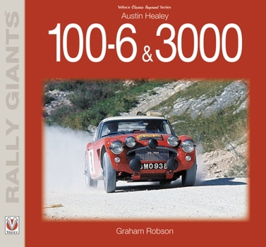 Big Healey - 100-six and 3000 - Book  of the Rally Giants