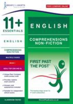 Paperback 11+ Essentials English Comprehensions: Non Fiction Book 1 (First Past the Post) Book