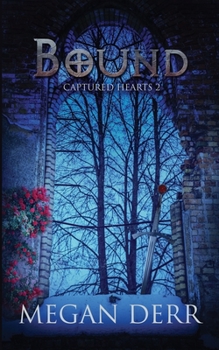 Bound - Book #2 of the Captured Hearts
