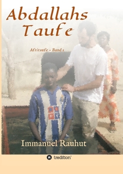 Paperback Abdallahs Taufe: Afritaufe - Band 1 [German] Book