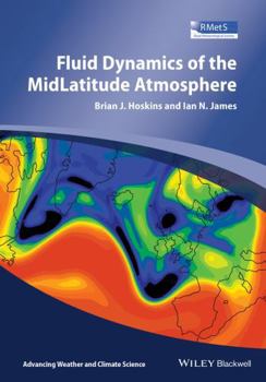 Hardcover Fluid Dynamics of the Mid-Latitude Atmosphere Book