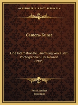 Paperback Camera-Kunst: Eine Internationale Sammlung Von Kunst-Photographien Der Neuzeit (1903) [German] Book