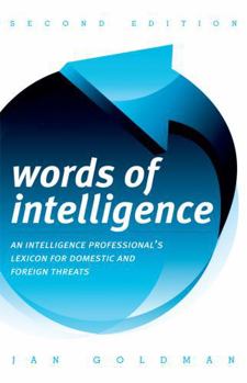 Paperback Words of Intelligence: An Intelligence Professional's Lexicon for Domestic and Foreign Threats Book