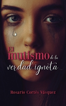 Paperback El mutismo de la verdad ignota [Spanish] Book