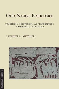 Paperback Old Norse Folklore: Tradition, Innovation, and Performance in Medieval Scandinavia Book