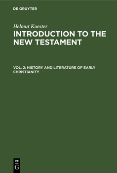 Introduction to the New Testament: History and Literature of Early Christianity - Book #2 of the Introduction to the New Testament