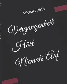 Paperback Vergangenheit Hört Niemals Auf [German] Book