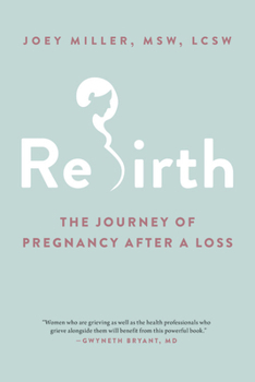 Paperback Rebirth: The Journey of Pregnancy After a Loss Book