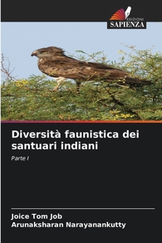 Diversità faunistica dei santuari indiani: Parte I