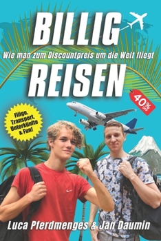 Paperback Billig Reisen: Wie man zum Discountpreis um die Welt fliegt [German] Book