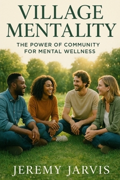 Paperback Village Mentality: The Power of Community for Mental Wellness Book