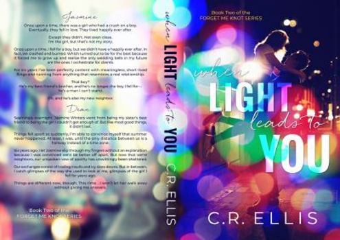 Paperback When Light Leads to You (Forget Me Knot Series) Book