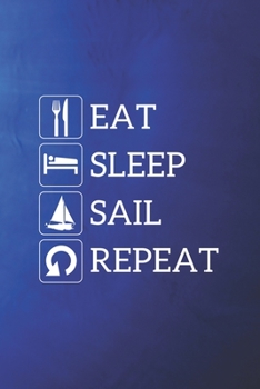 Paperback Grand Fantasy Designs - Notes: Sailing saying Eat Sleep Sail Repeat - Notebook 6x9 checkered Book