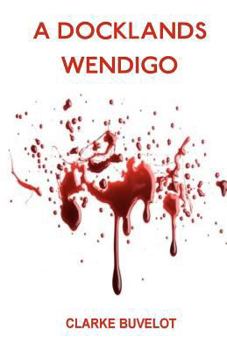 Paperback A Docklands Wendigo Book