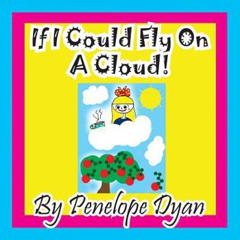 Paperback If I Could Fly On A Cloud! [Large Print] Book