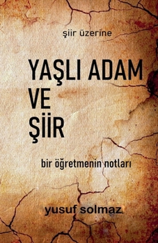 Yasli Adam ve Siir (Turkish Edition)