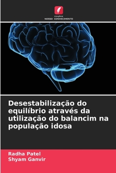 Paperback Desestabilização do equilíbrio através da utilização do balancim na população idosa [Portuguese] Book