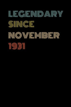 Paperback Legendary Since November 1931 - Birthday Gift For 88 Year Old Men and Women Born in November: Blank Lined Journal, Notebook, Diary, Planner Book