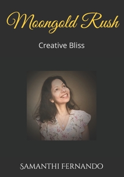 Paperback Moongold Rush: Creative Bliss Book