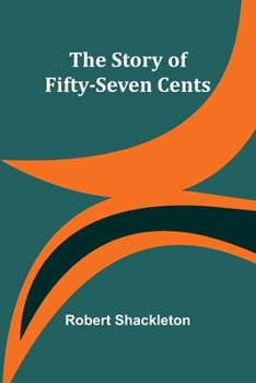 Paperback The Story of Fifty-Seven Cents Book