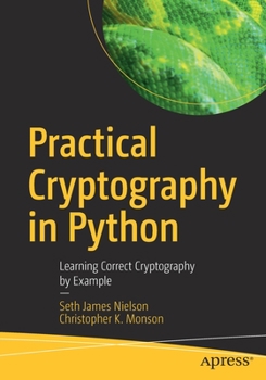 Paperback Practical Cryptography in Python: Learning Correct Cryptography by Example Book