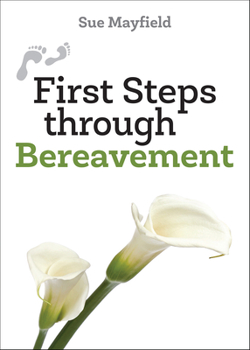 Paperback First Steps Through Bereavement Book