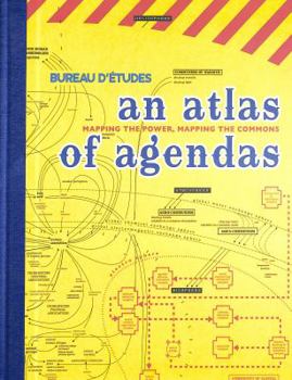Hardcover An Atlas of Agendas: Mapping the Power, Mapping the Commons Book