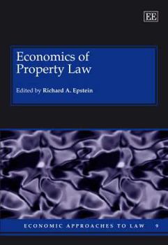 Economics Of Property Law (Economic Approaches To Law Series)