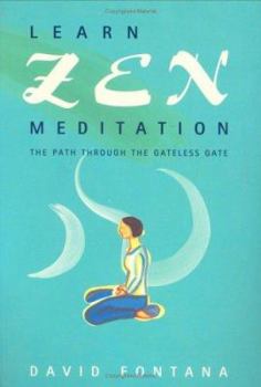 Paperback Learn Zen Meditation : The Path Through the Gateless Gate Book