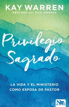 Paperback El Privilegio Sagrado: La Vida Y El Ministerio Como Esposa de Un Pastor [Spanish] Book