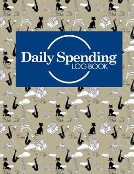 Paperback Daily Spending Log Book: Business Expense Records, Expense Record, Expense Book, Spending Notebook, Cute Paris & Music Cover Book