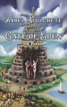 Hardcover Babel Alcochete Is the Gate of Eden Book