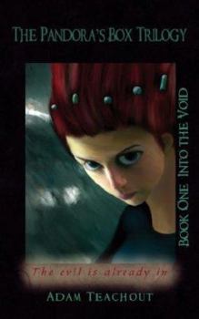 Paperback The Pandora's Box Trilogy: Book One: Into the Void Book