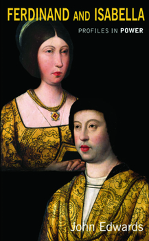 Ferdinand and Isabella (Profiles in Power) - Book  of the Profiles in Power