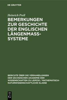 Hardcover Bemerkungen Zur Geschichte Der Englischen Längenmass-Systeme [German] Book