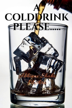 Paperback A Colddrink Please...... Book
