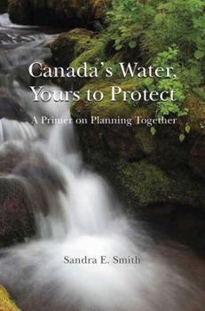 Paperback Canada's Water, Yours to Protect Book