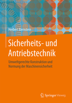 Hardcover Sicherheits- Und Antriebstechnik: Umweltgerechte Konstruktion Und Normung Der Maschinensicherheit [German] Book