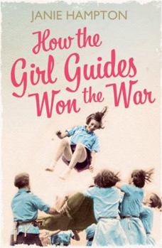 Paperback How the Girl Guides Won the War Book