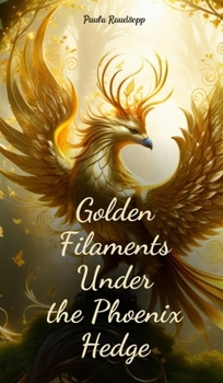 Golden Filaments Under the Phoenix Hedge
