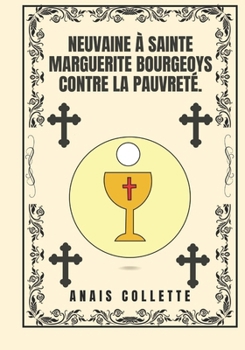 Paperback Neuvaine à sainte Marguerite Bourgeoys contre la pauvreté. [French] Book