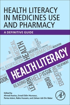 Paperback Health Literacy in Medicines Use and Pharmacy: A Definitive Guide Book