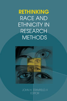 Hardcover Rethinking Race and Ethnicity in Research Methods Book