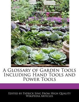 A Glossary of Garden Tools Including Hand Tools and Power Tools