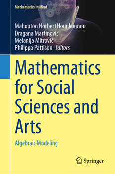 Hardcover Mathematics for Social Sciences and Arts: Algebraic Modeling Book