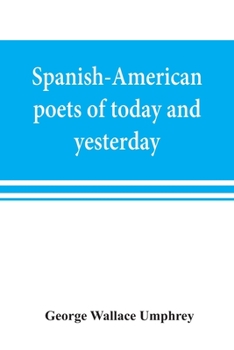 Paperback Spanish-American poets of today and yesterday. I. Rube&#769;n Dari&#769;o Book