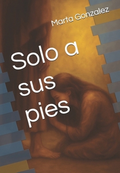 Paperback Solo a sus pies [Spanish] Book